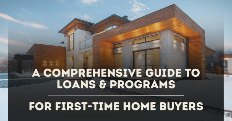 A Comprehensive Guide to Loans and Programs for First-Time Home Buyers ...