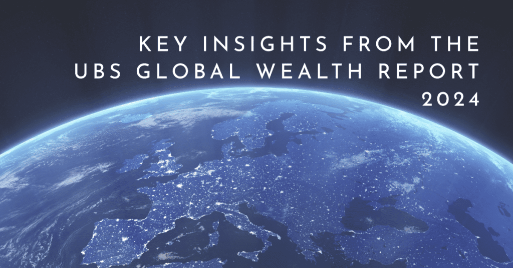 Key Insights from the UBS Global Wealth Report 2024